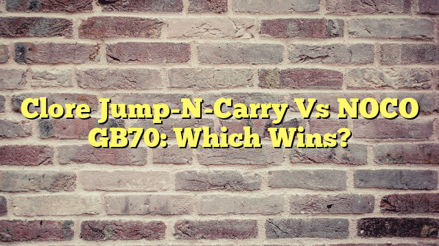 Clore Jump-N-Carry Vs NOCO GB70: Which Wins?