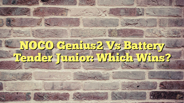 NOCO Genius2 Vs Battery Tender Junior: Which Wins?