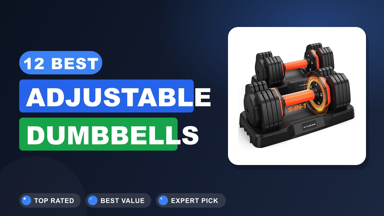 12 Best Adjustable Dumbbells
