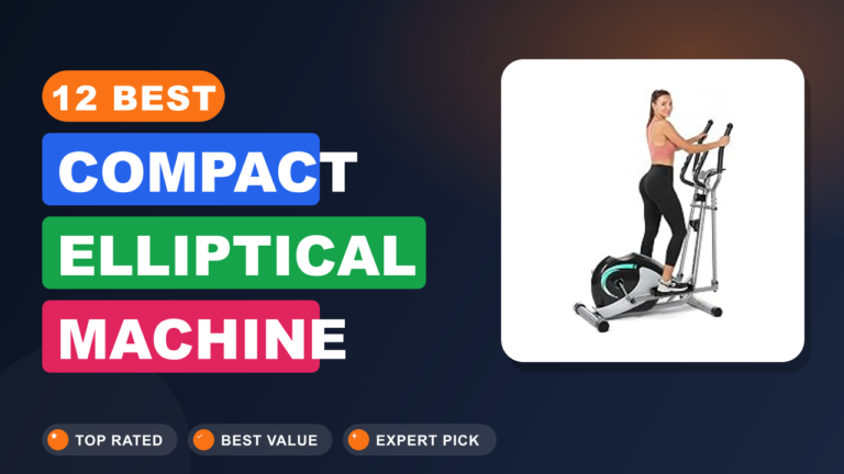 12 Best Compact Elliptical Machine