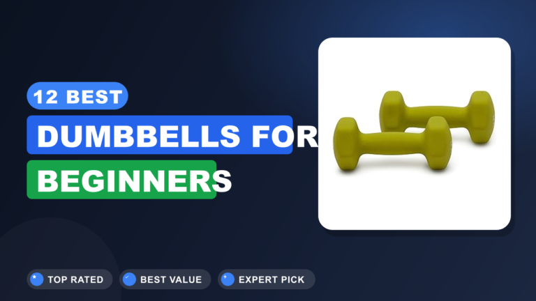 12 Best Dumbbells for Beginners