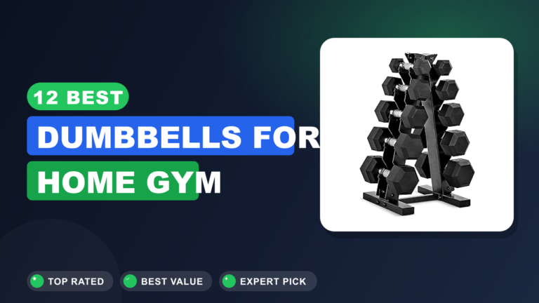 12 Best Dumbbells for Home Gym