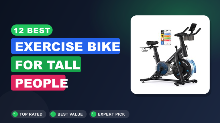 12 Best Exercise Bike for Tall People