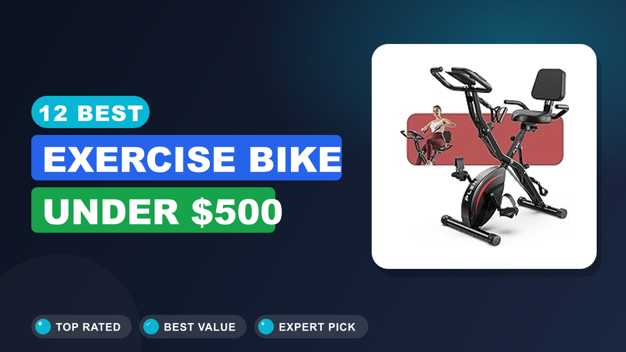 12 Best Exercise Bike Under $500