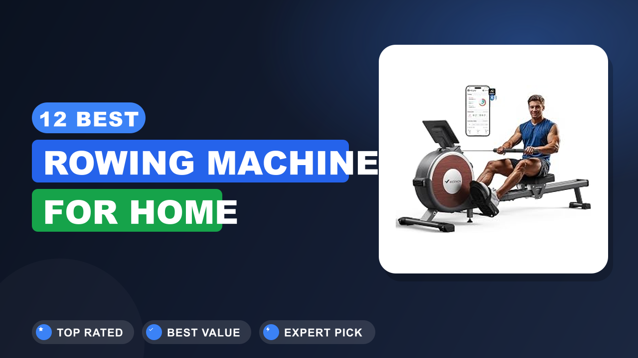 12 Best Rowing Machine for Home