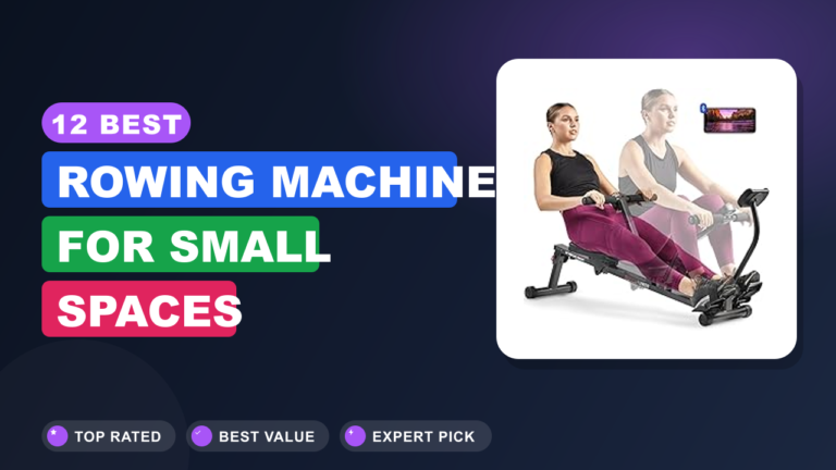 12 Best Rowing Machine for Small Spaces