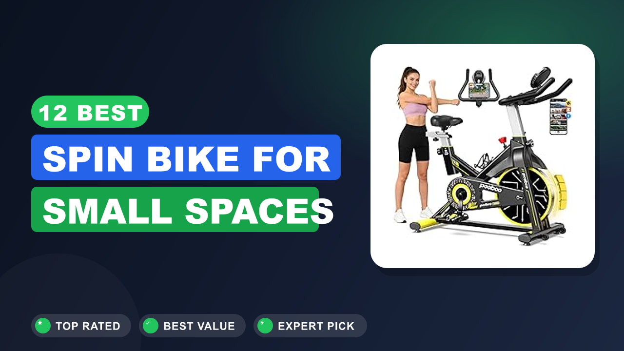 12 Best Spin Bike for Small Spaces