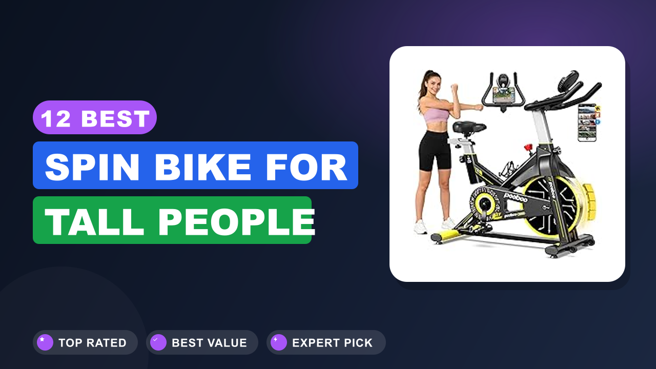 12 Best Spin Bike for Tall People