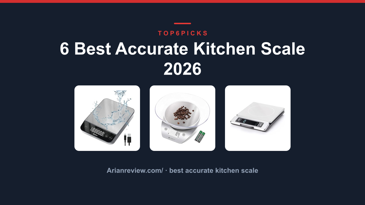 6 Best Accurate Kitchen Scale 2026