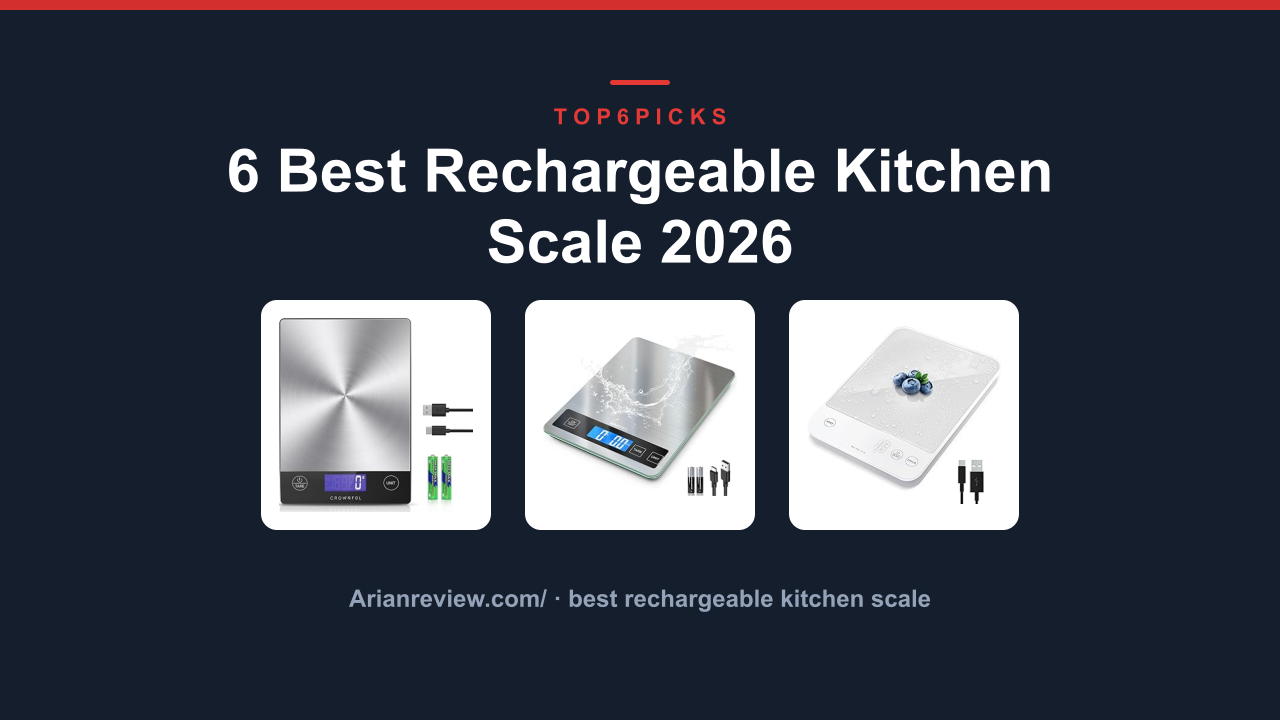 6 Best Rechargeable Kitchen Scale 2026