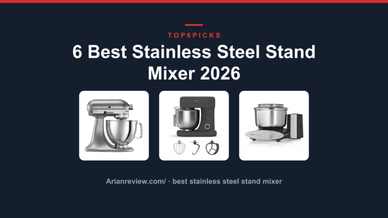 6 Best Stainless Steel Stand Mixer 2026