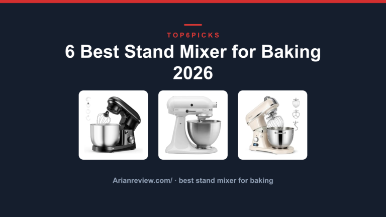 6 Best Stand Mixer for Baking 2026