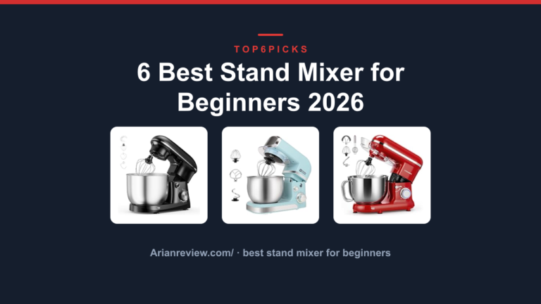 6 Best Stand Mixer for Beginners 2026