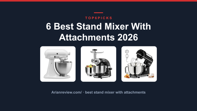 6 Best Stand Mixer With Attachments 2026