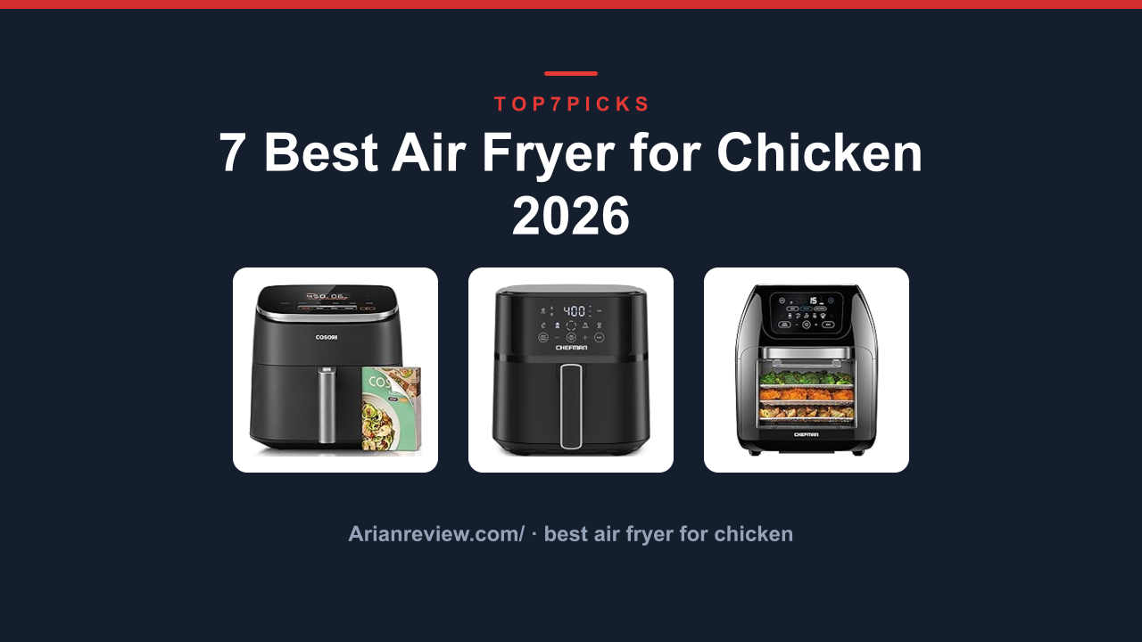 7 Best Air Fryer for Chicken 2026