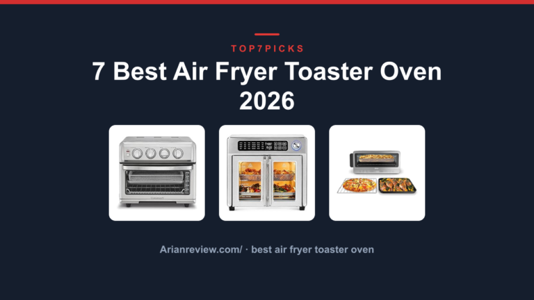 7 Best Air Fryer Toaster Oven 2026