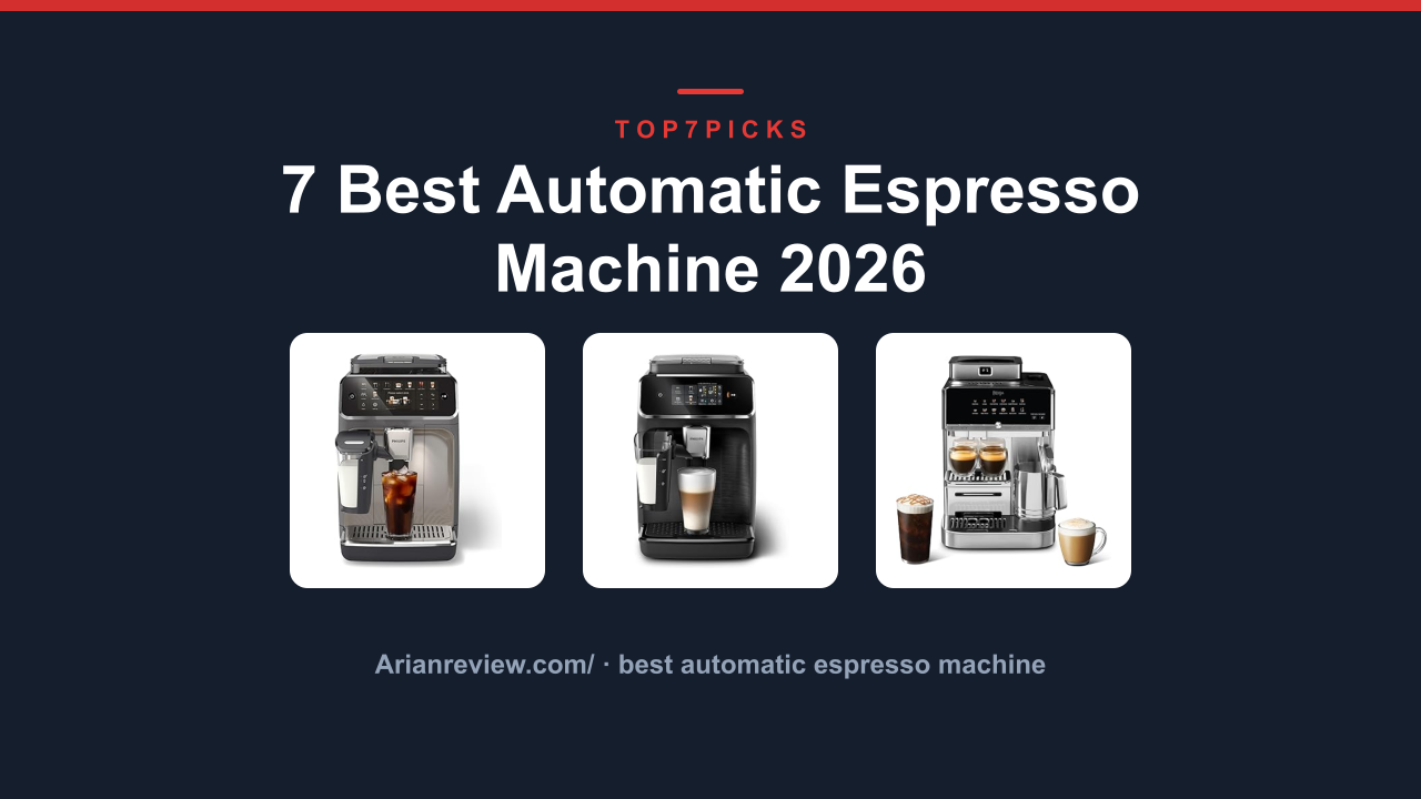 7 Best Automatic Espresso Machine 2026