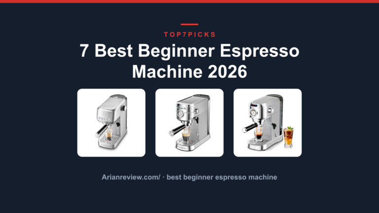 7 Best Beginner Espresso Machine 2026