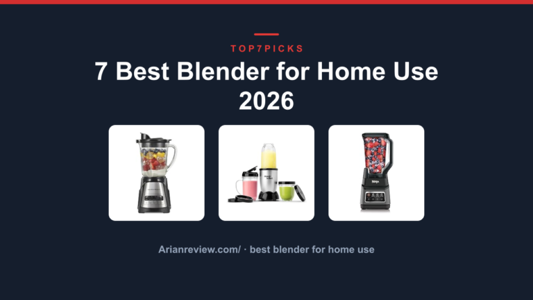 7 Best Blender for Home Use 2026