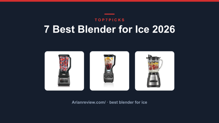 7 Best Blender for Ice 2026