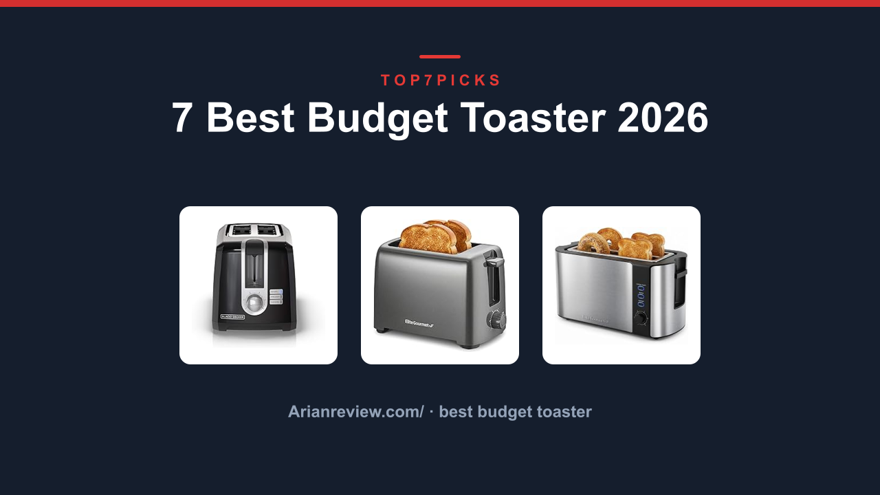 7 Best Budget Toaster 2026