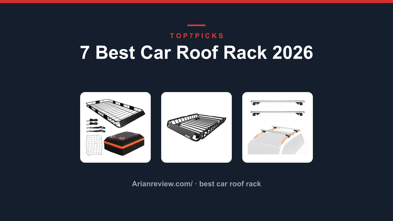 7 Best Car Roof Rack 2026