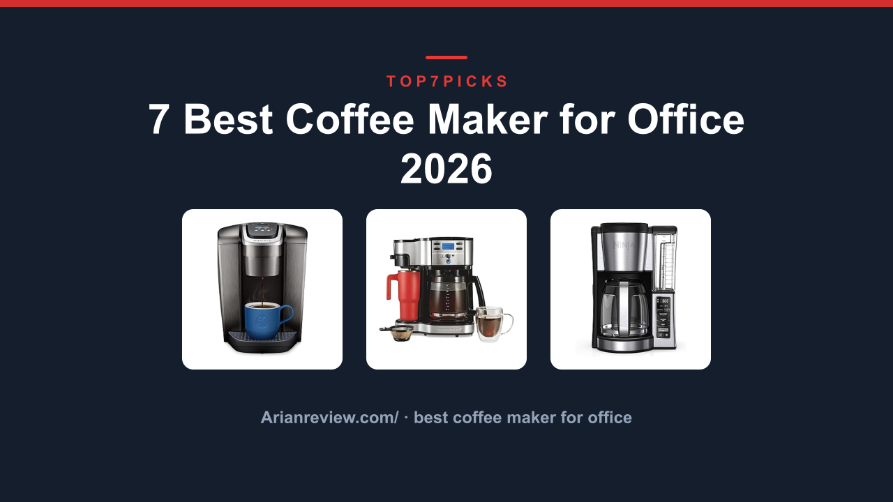 7 Best Coffee Maker for Office 2026