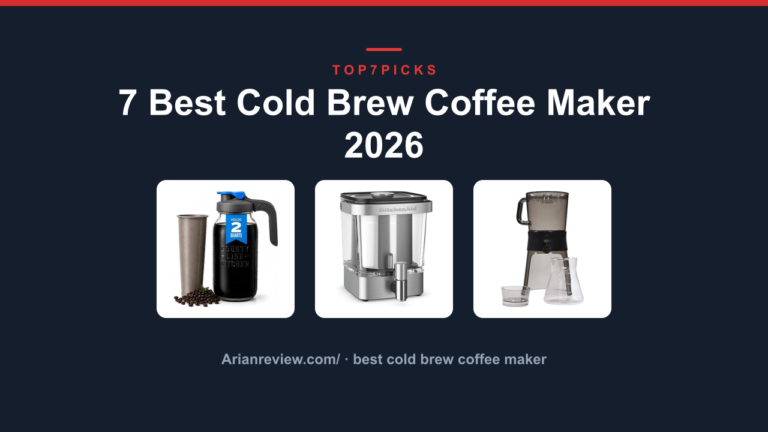 7 Best Cold Brew Coffee Maker 2026