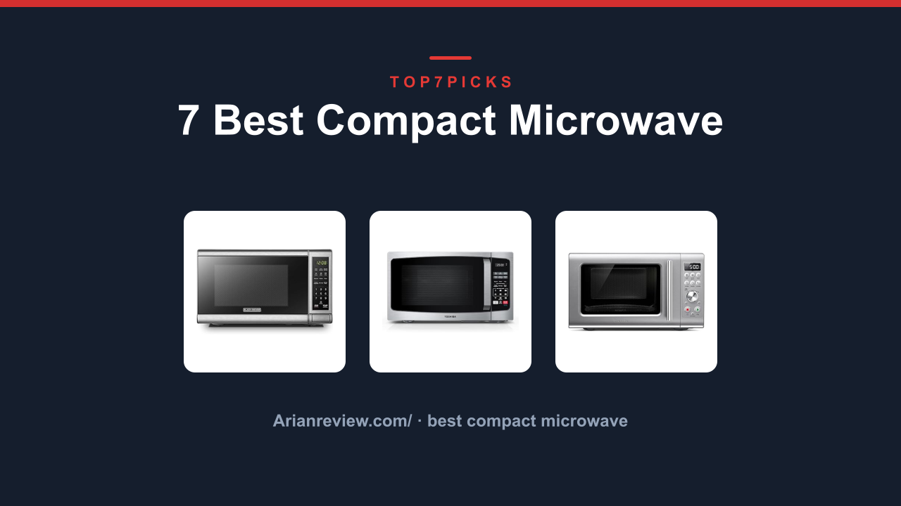 7 Best Compact Microwave