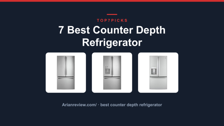 7 Best Counter Depth Refrigerator