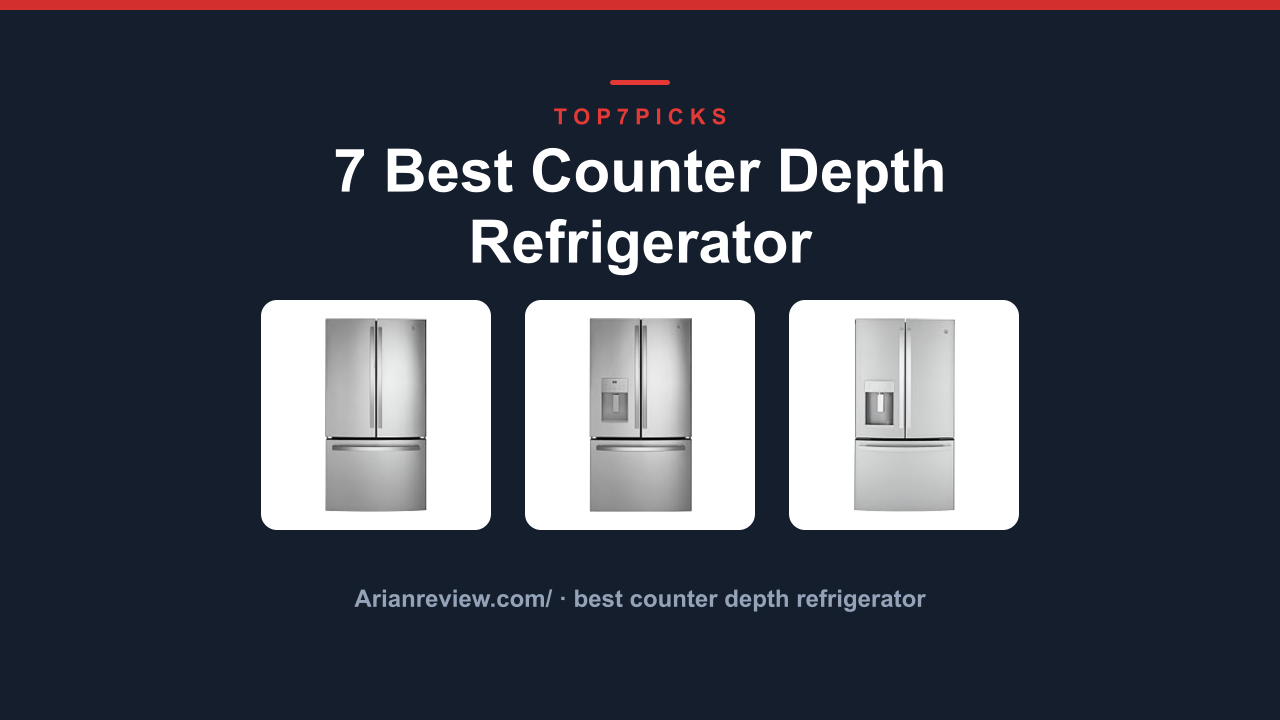 7 Best Counter Depth Refrigerator
