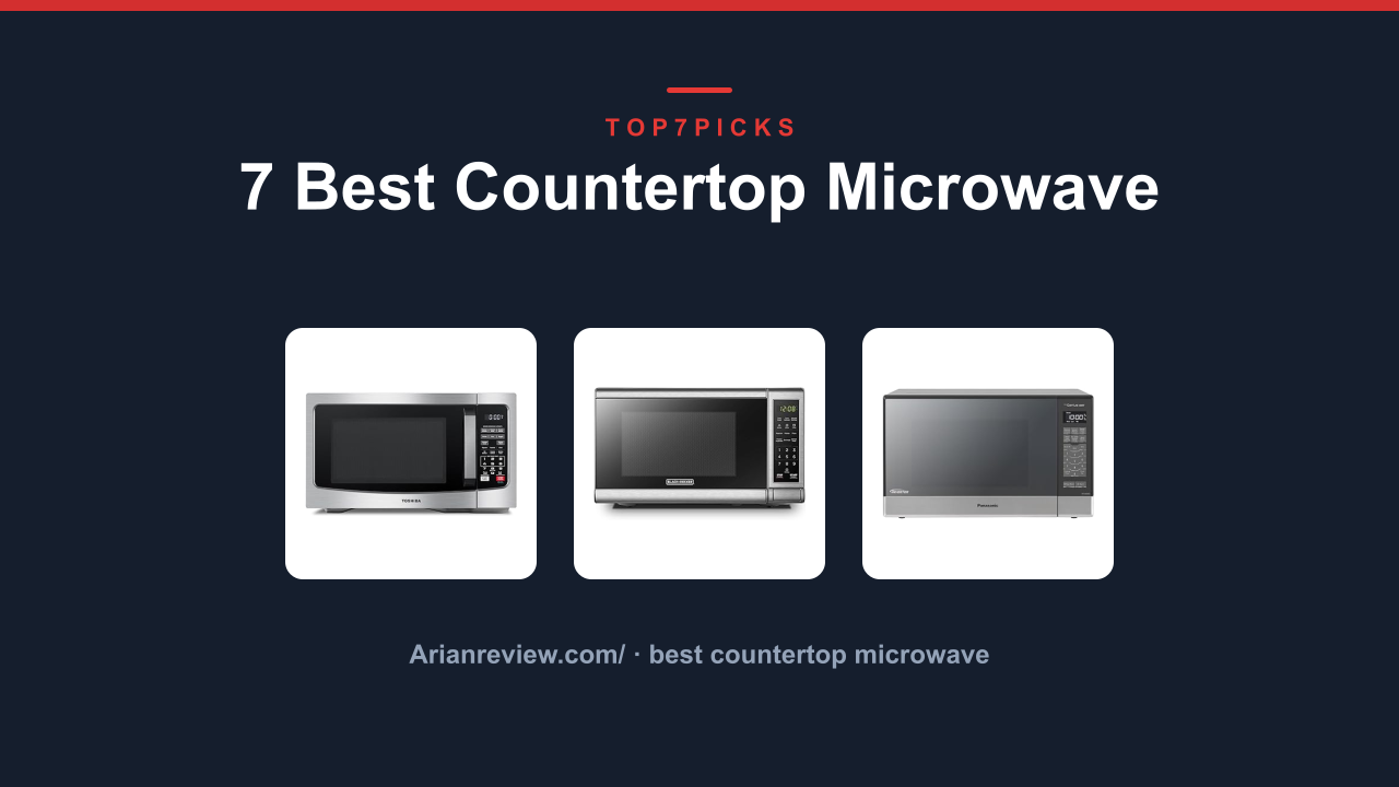 7 Best Countertop Microwave