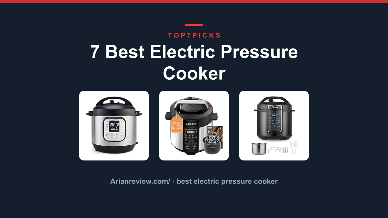7 Best Electric Pressure Cooker