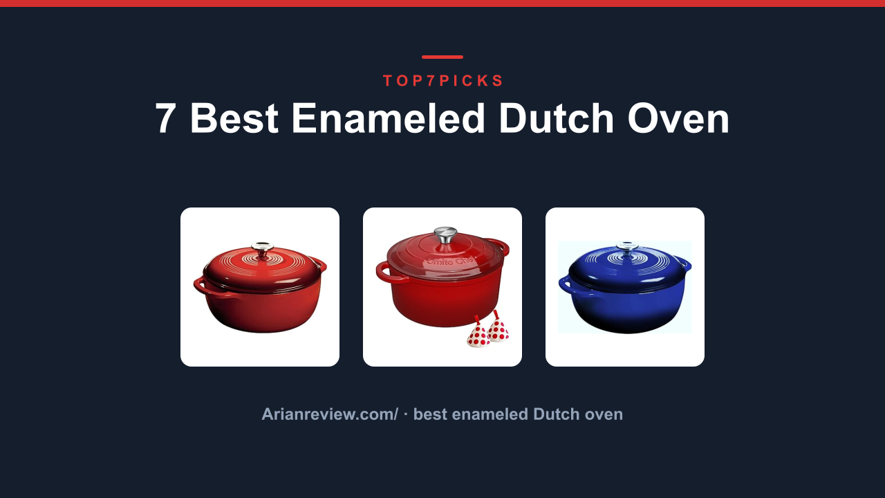 7 Best Enameled Dutch Oven