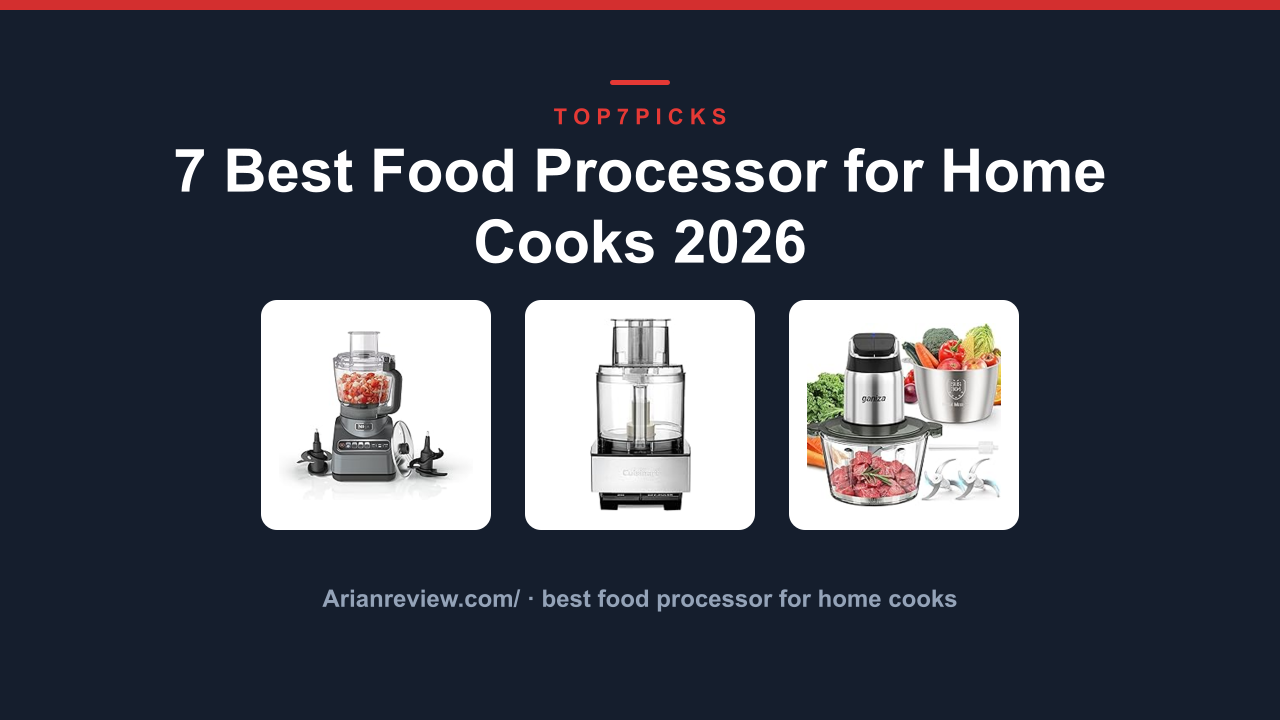 7 Best Food Processor for Home Cooks 2026