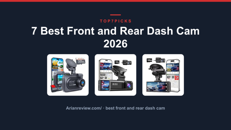 7 Best Front and Rear Dash Cam 2026