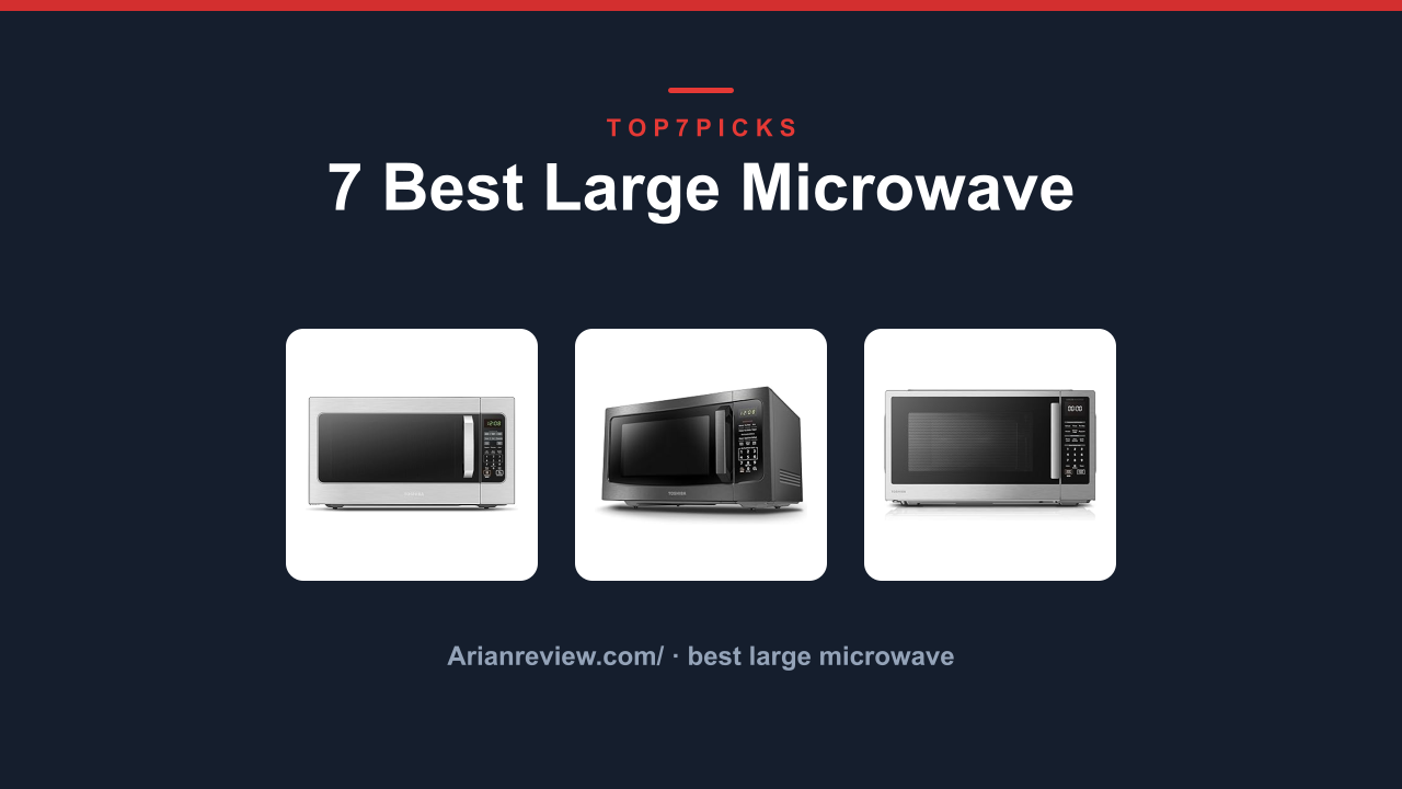 7 Best Large Microwave