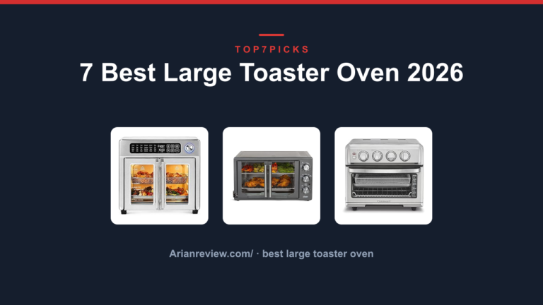 7 Best Large Toaster Oven 2026