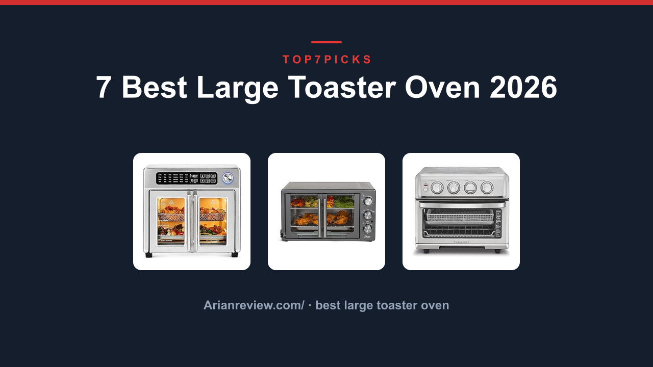 7 Best Large Toaster Oven 2026