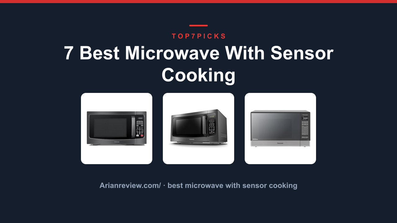 7 Best Microwave With Sensor Cooking