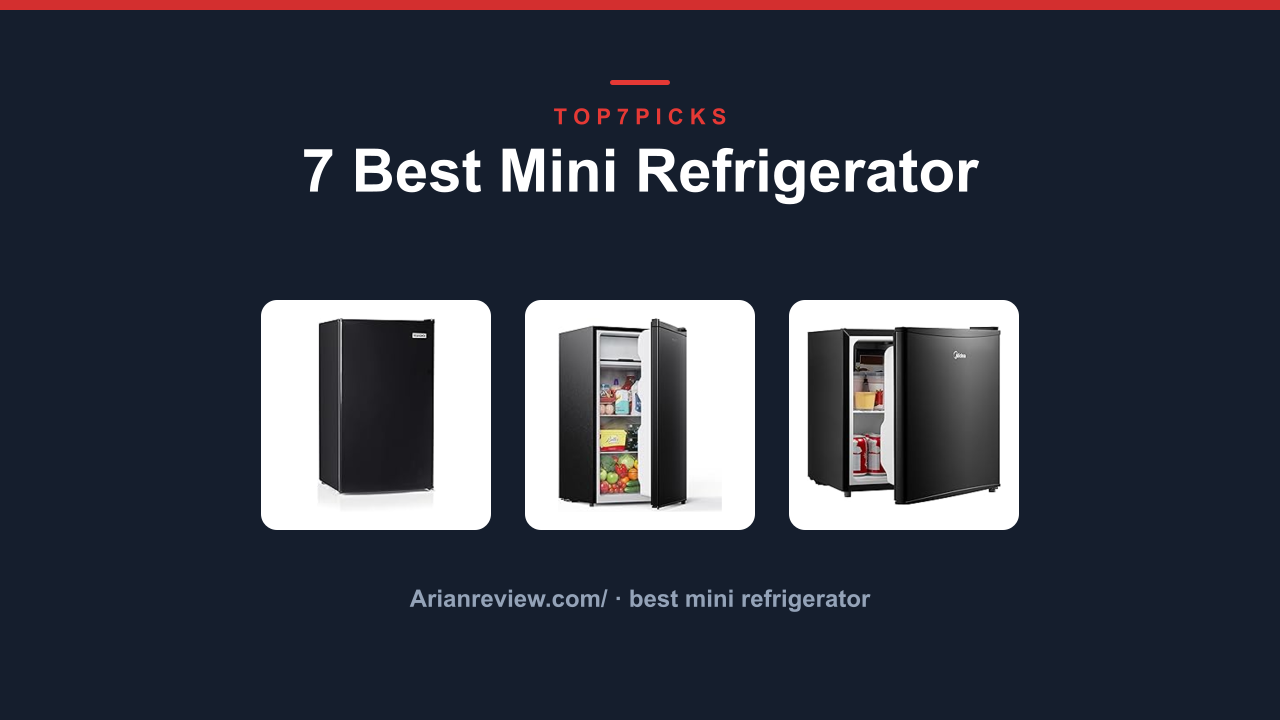 7 Best Mini Refrigerator