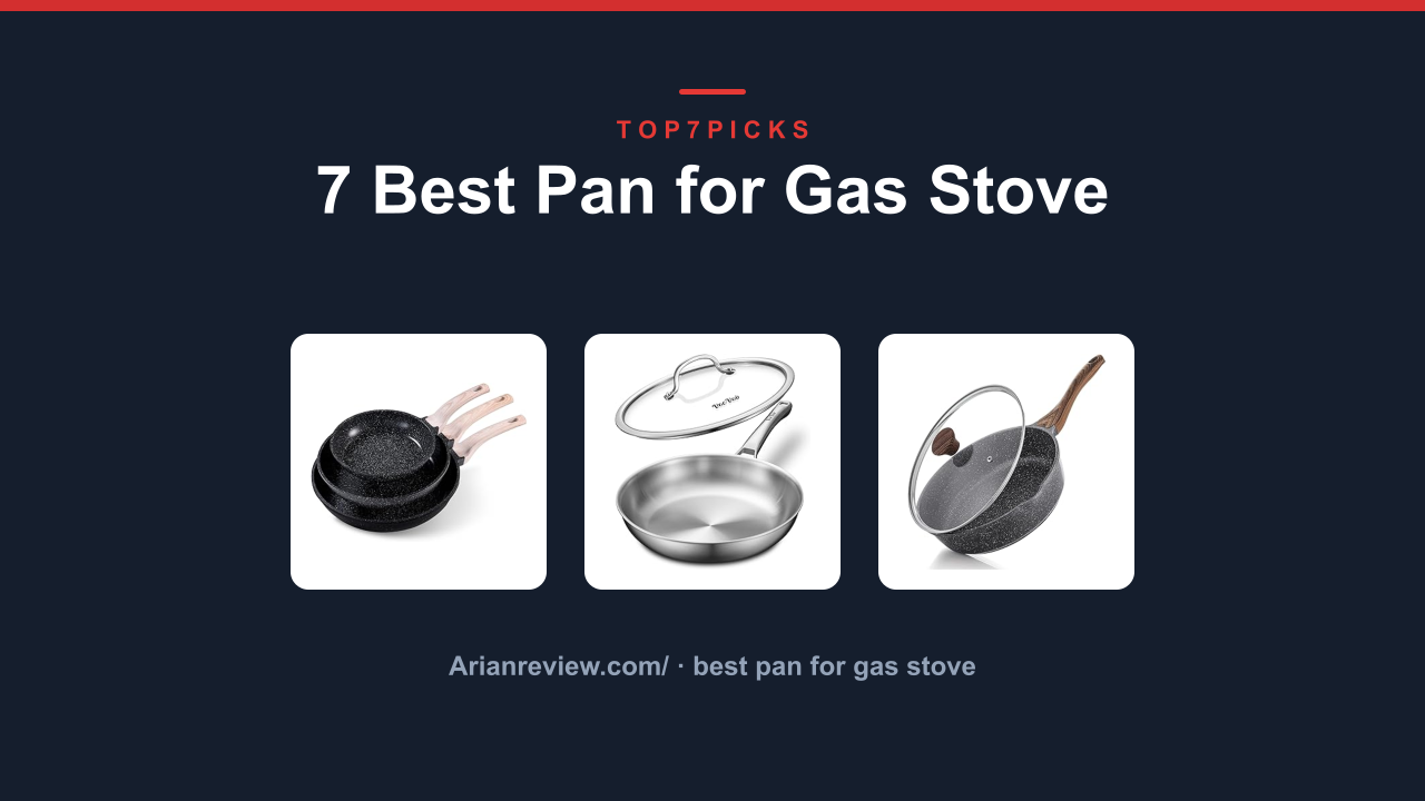7 Best Pan for Gas Stove