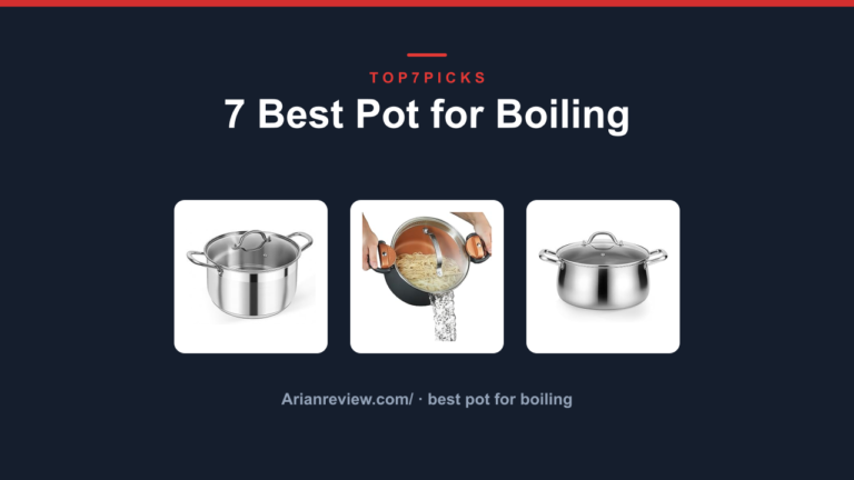 7 Best Pot for Boiling