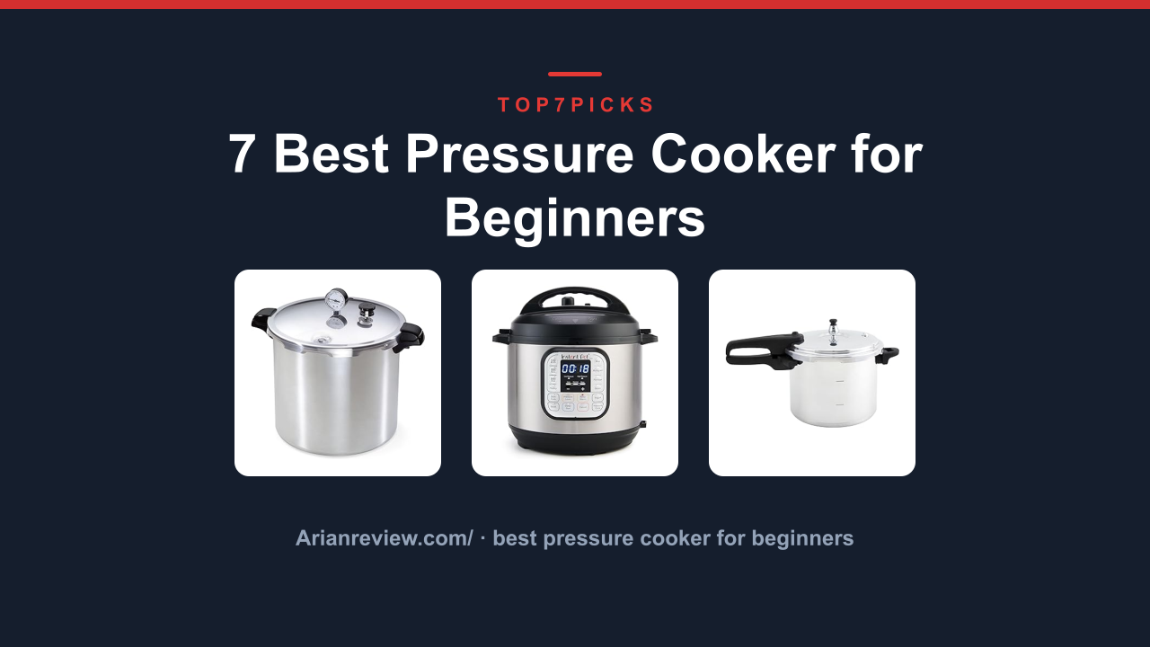 7 Best Pressure Cooker for Beginners