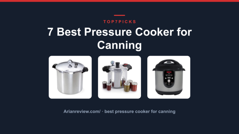 7 Best Pressure Cooker for Canning