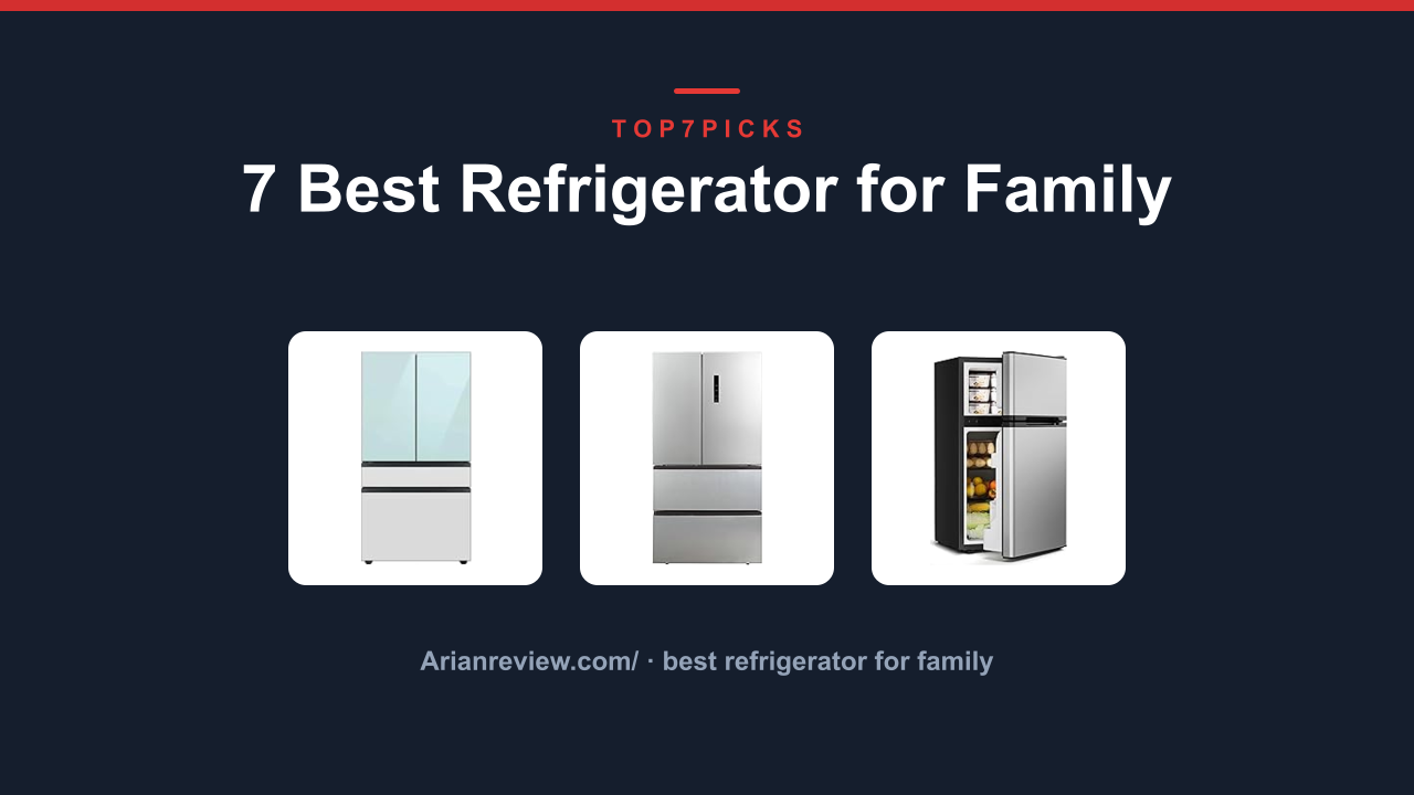 7 Best Refrigerator for Family
