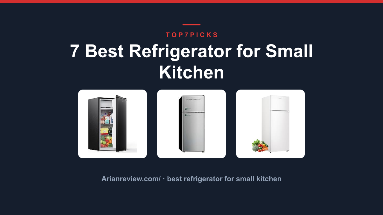 7 Best Refrigerator for Small Kitchen