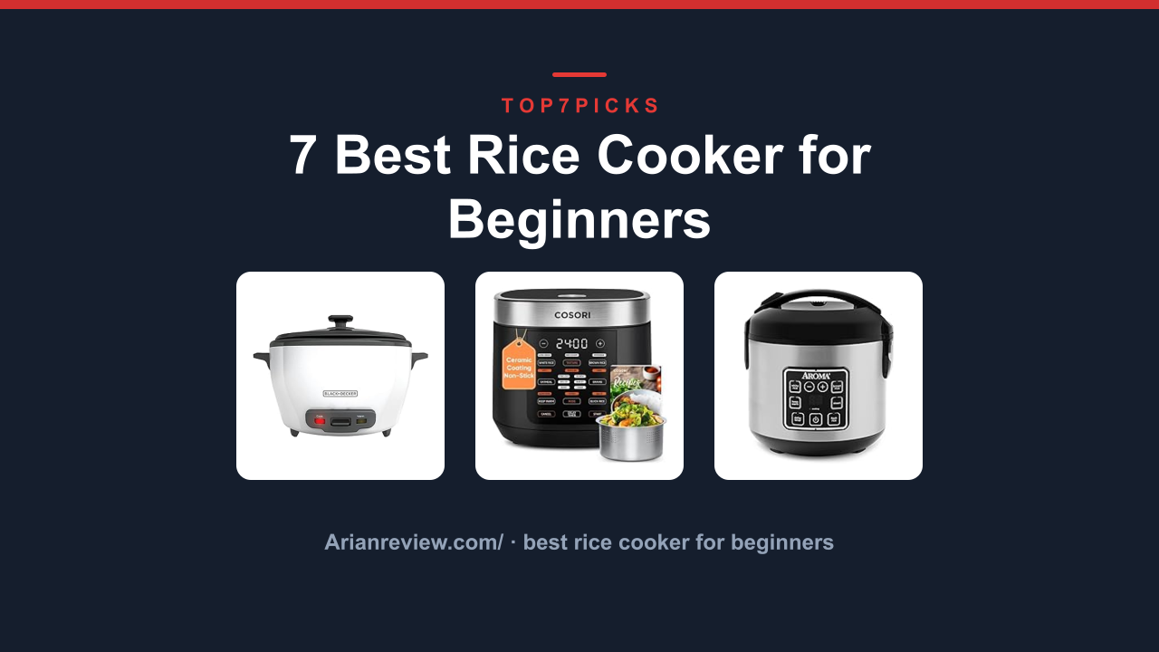 7 Best Rice Cooker for Beginners