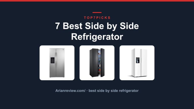 7 Best Side by Side Refrigerator