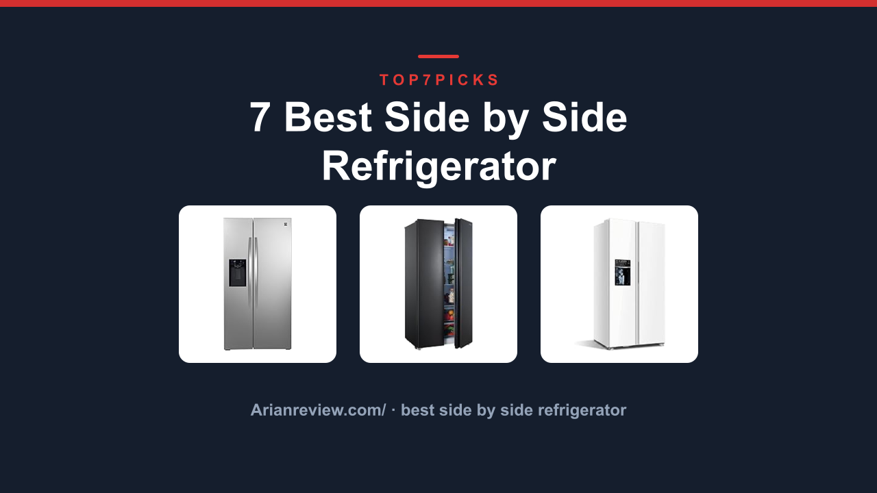 7 Best Side by Side Refrigerator